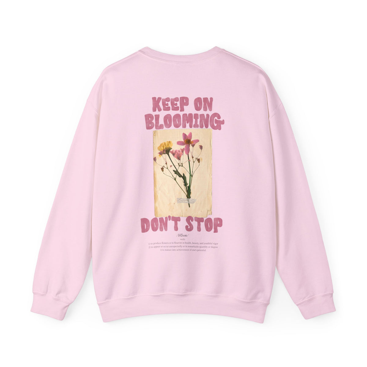 Keep On Blooming Crewneck Sweatshirt — Floral 'Don't Stop' Graphic