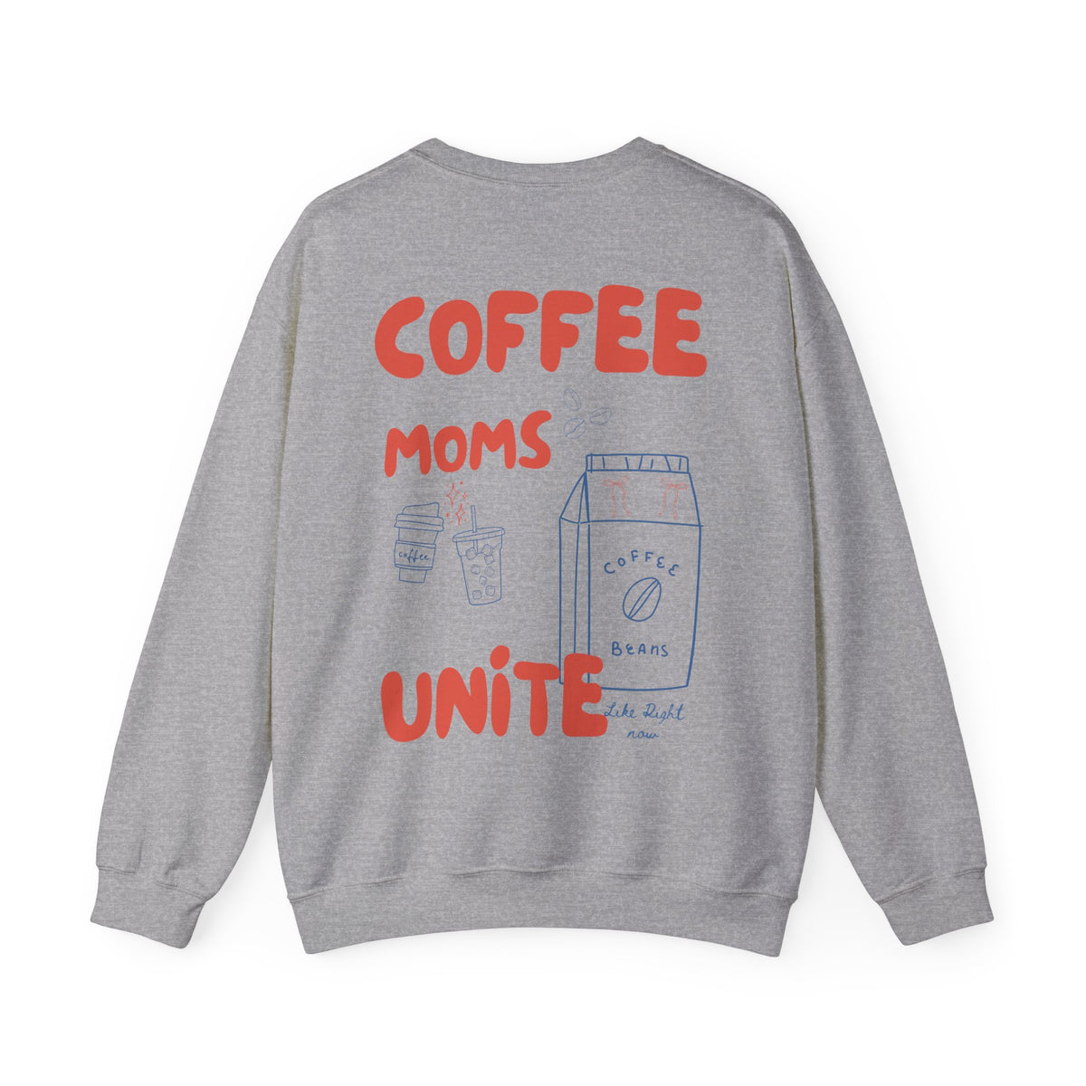 Coffee Moms Unite Sweatshirt — “Coffee Mom Club” Cozy Crewneck for Moms red and blue