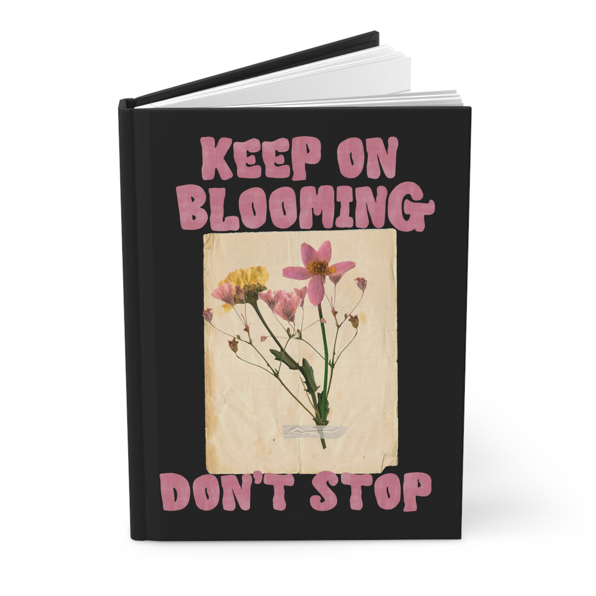 Keep On Blooming LINED Hardcover Journal