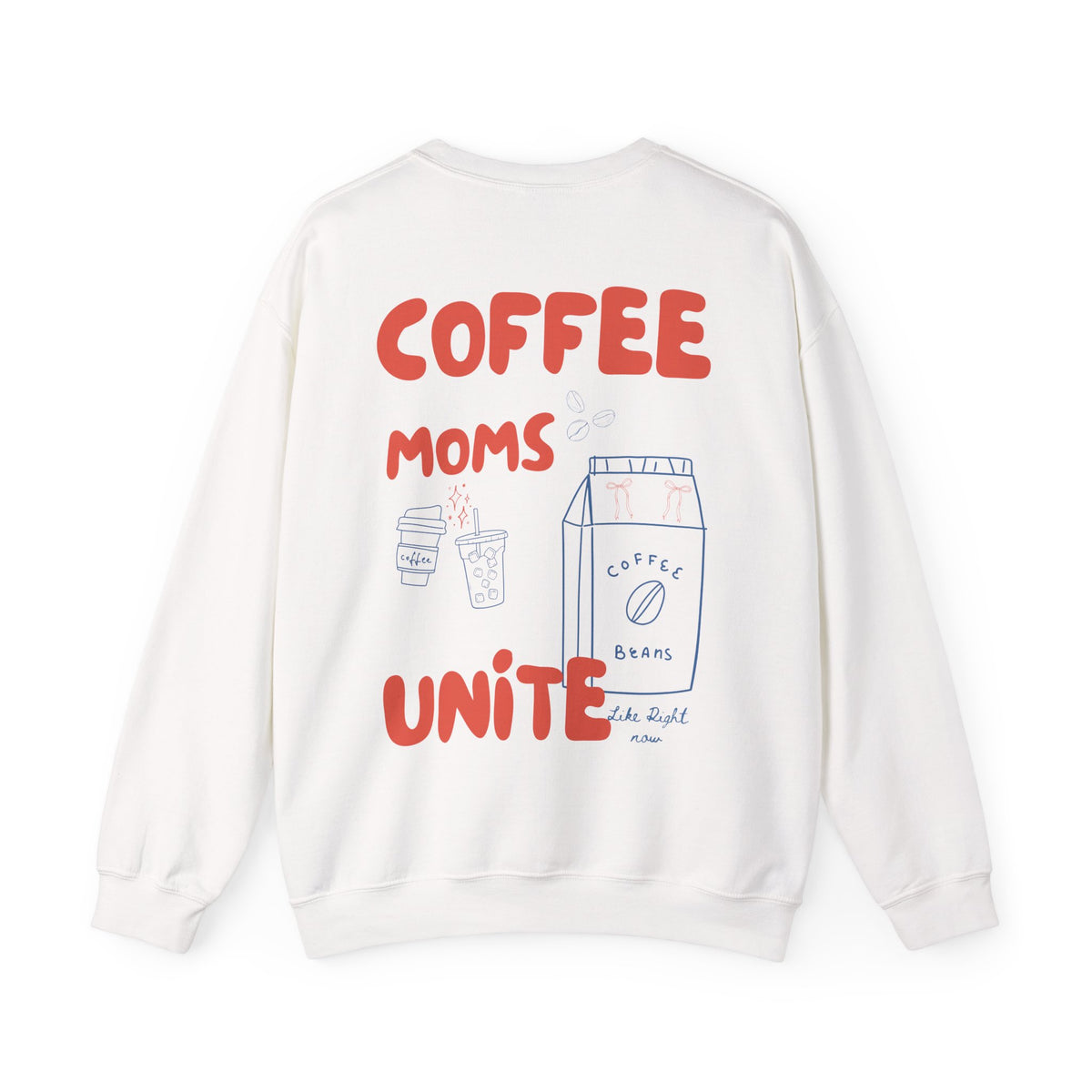 Coffee Moms Unite Sweatshirt — “Coffee Mom Club” Cozy Crewneck for Moms red and blue
