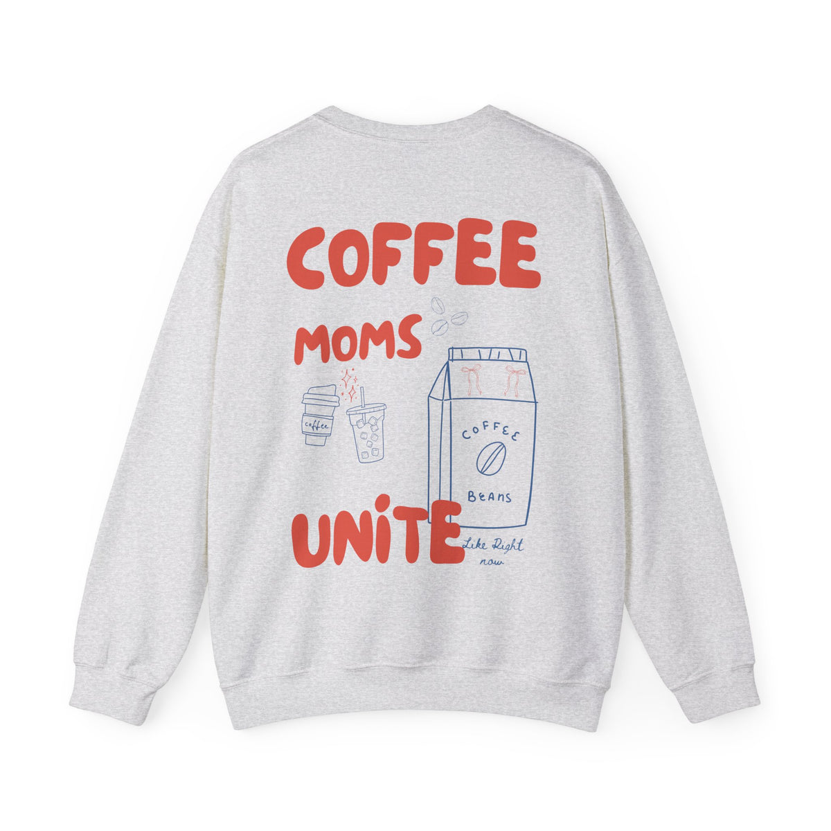 Coffee Moms Unite Sweatshirt — “Coffee Mom Club” Cozy Crewneck for Moms red and blue