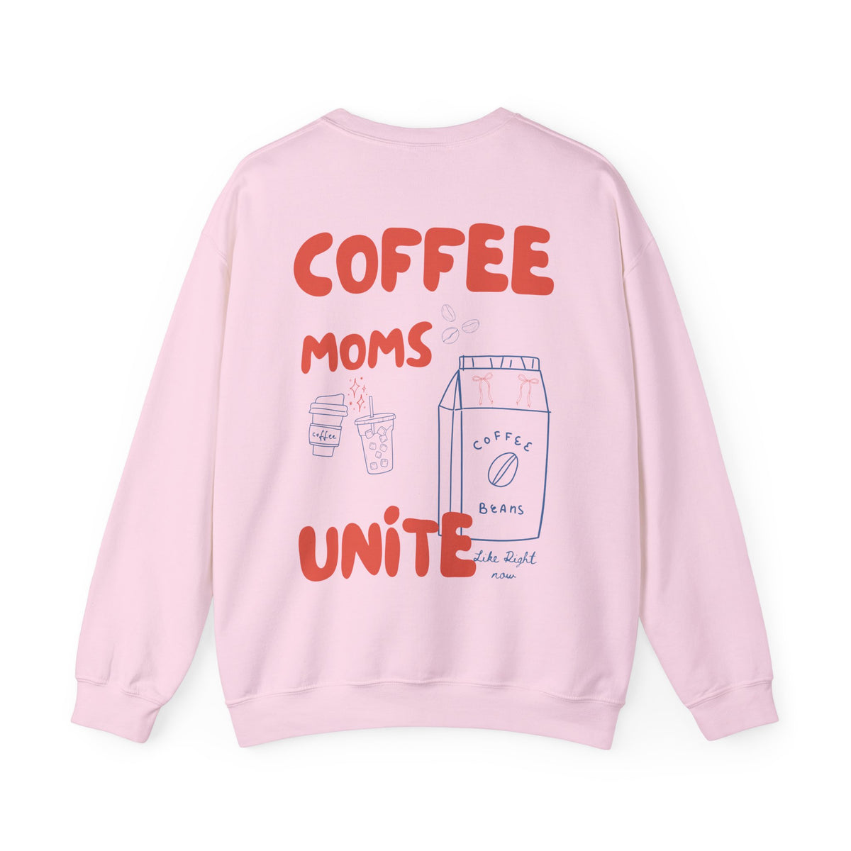 Coffee Moms Unite Sweatshirt — “Coffee Mom Club” Cozy Crewneck for Moms red and blue
