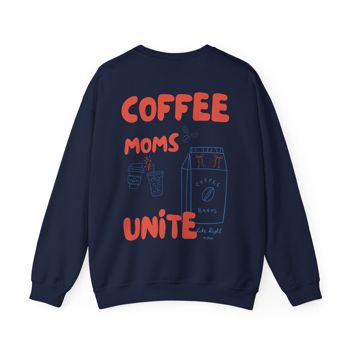 Coffee Moms Unite Sweatshirt — “Coffee Mom Club” Cozy Crewneck for Moms red and blue
