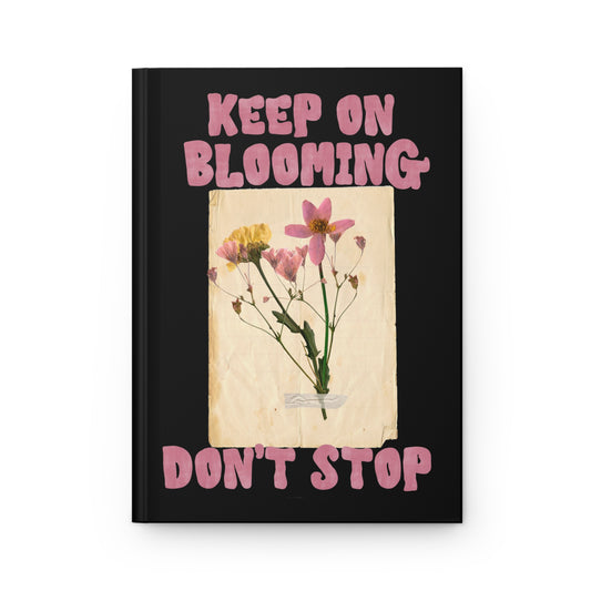 Keep On Blooming LINED Hardcover Journal