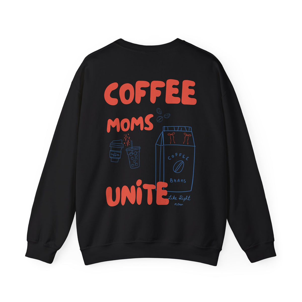 Coffee Moms Unite Sweatshirt — “Coffee Mom Club” Cozy Crewneck for Moms red and blue